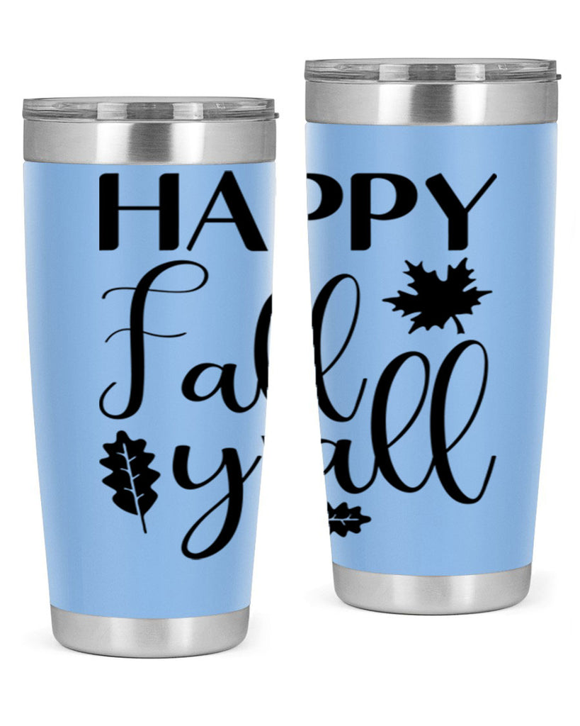 Happy Fall Y all 225#- fall- Tumbler