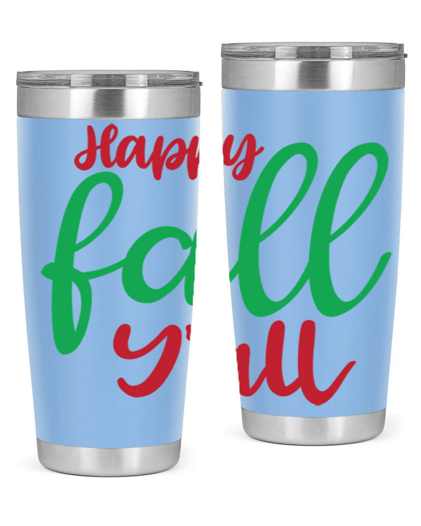 Happy Fall Y all 226#- fall- Tumbler
