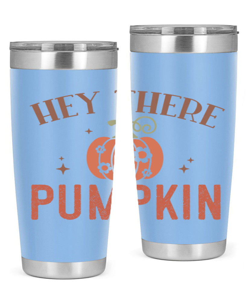 Hey There Pumpkin 310#- fall- Tumbler