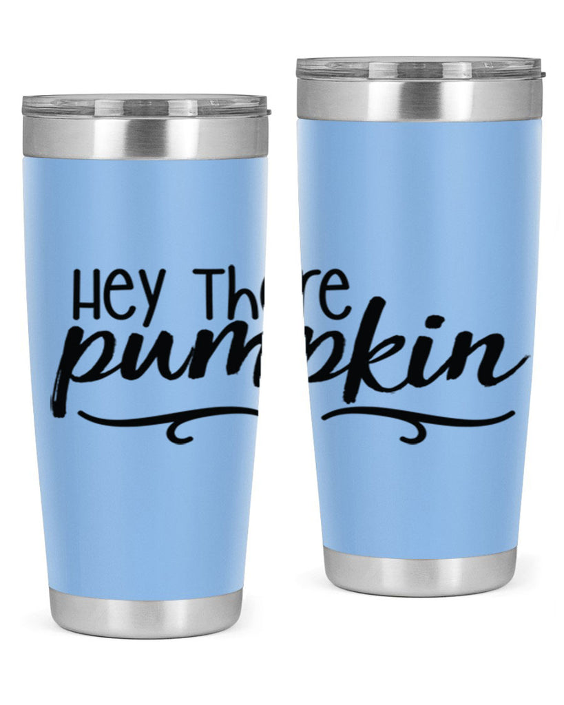 Hey There Pumpkin 311#- fall- Tumbler