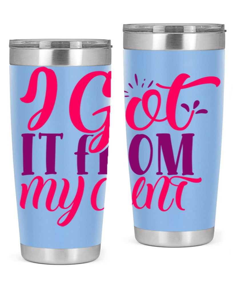 I Got It From My Aunt Style 256#- baby- tumbler