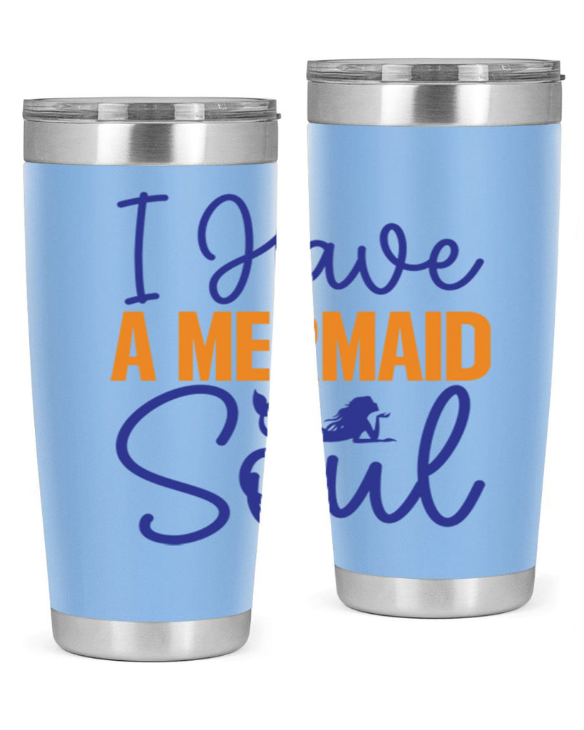 I Have a Mermaid Soul 205#- mermaid- Tumbler