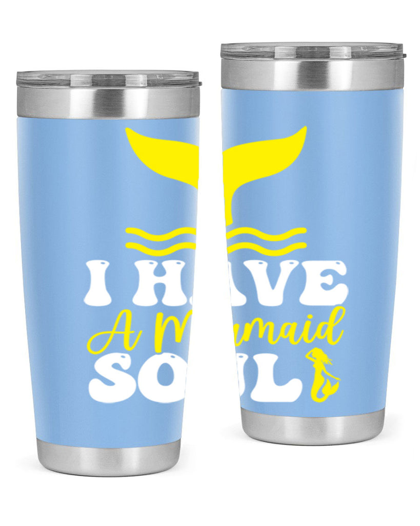 I Have a Mermaid Soul 206#- mermaid- Tumbler