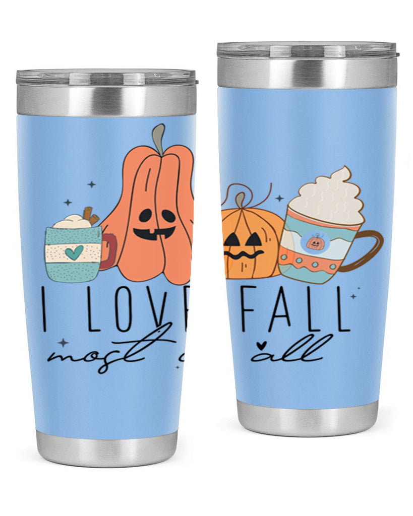 I Love Fall Most Of All 335#- fall- Tumbler