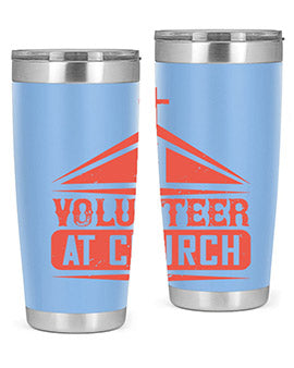 I Volunteer At Church Style 47#- volunteer- Tumbler