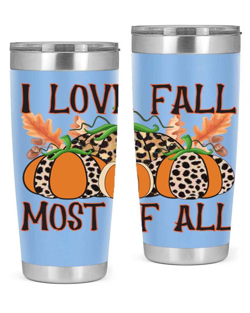 I love fall most of all 333#- fall- Tumbler