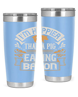 I’m happier than a pig eating bacon Style 51#- pig- Tumbler