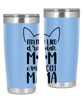 Im Not Like A Regular Mom Style 95#- cat- Tumbler