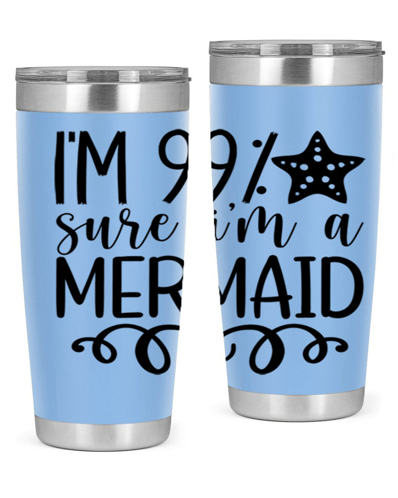 Im Sure Im A 251#- mermaid- Tumbler