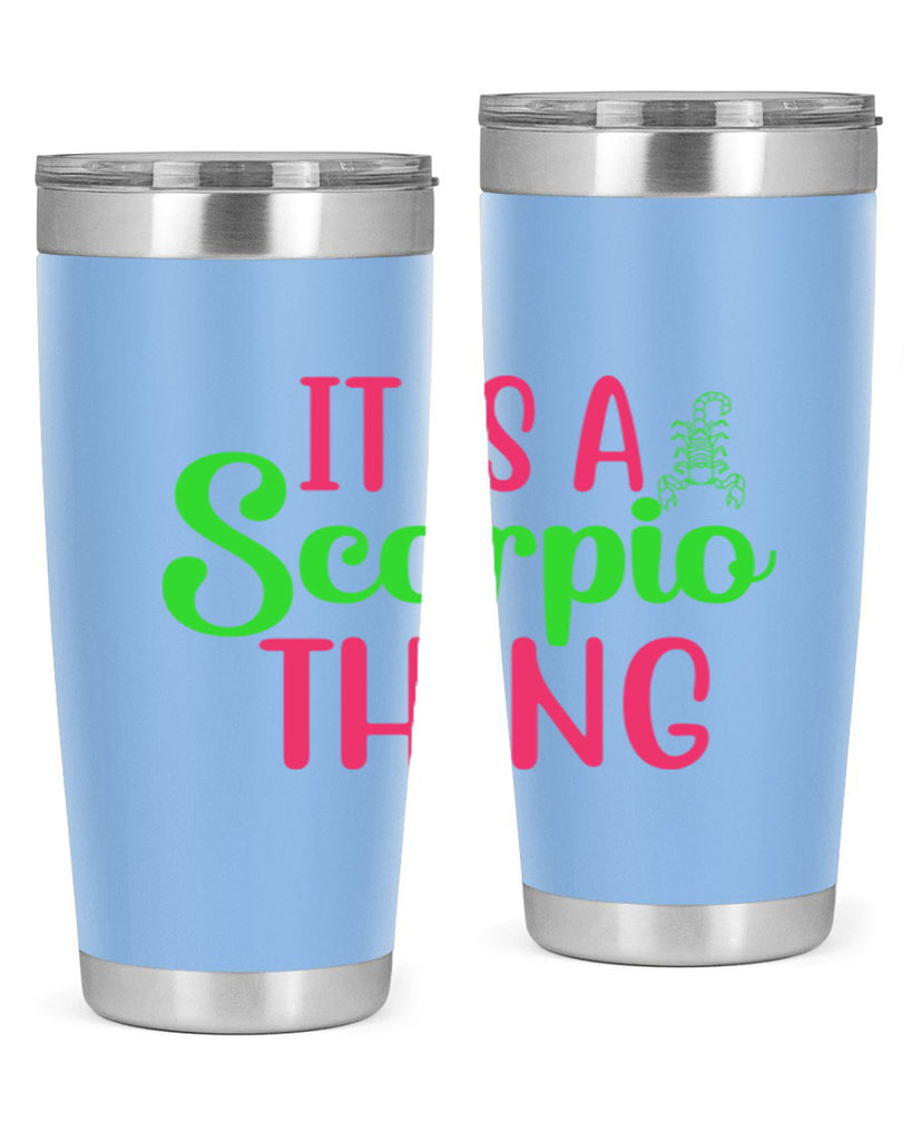It is a scorpio thing 258#- zodiac- Tumbler