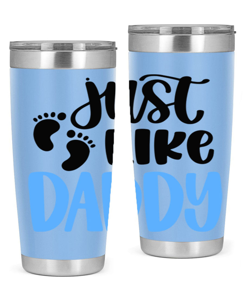 Just Like Daddy Style 77#- baby- tumbler