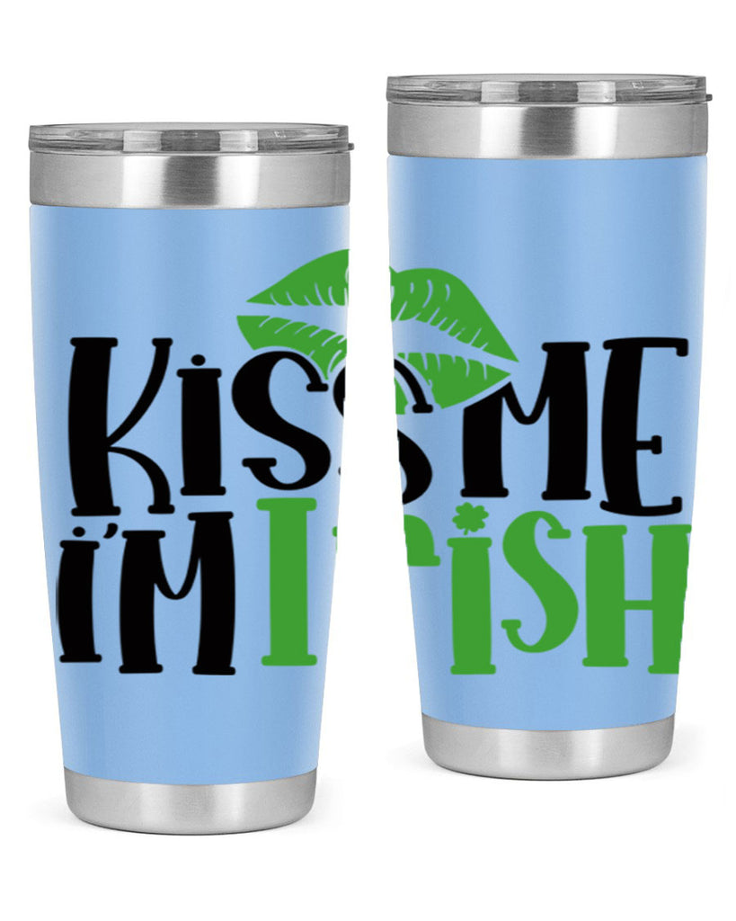 Kiss Me Im Irish Style 73#- St Patricks Day- Tumbler
