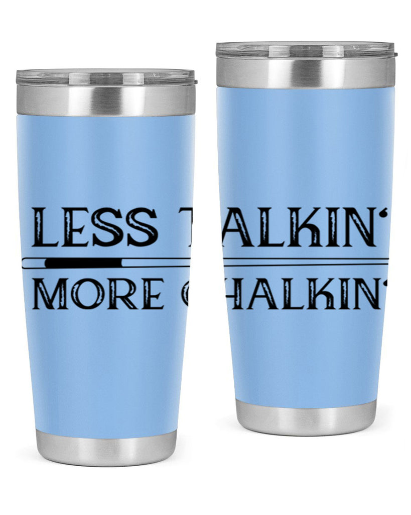 Less talkin More chalkin 950#- billards- Tumbler