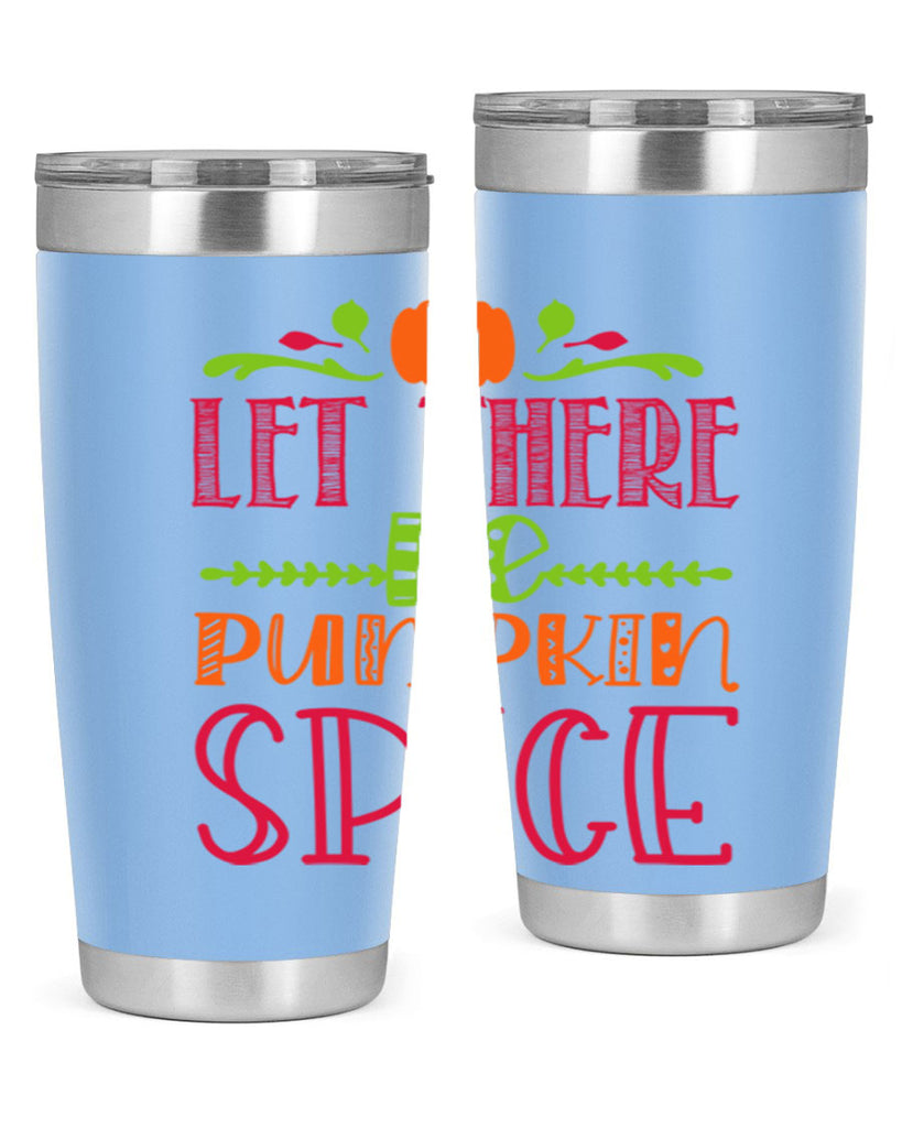 Let There Be Pumpkin Spice 402#- fall- Tumbler