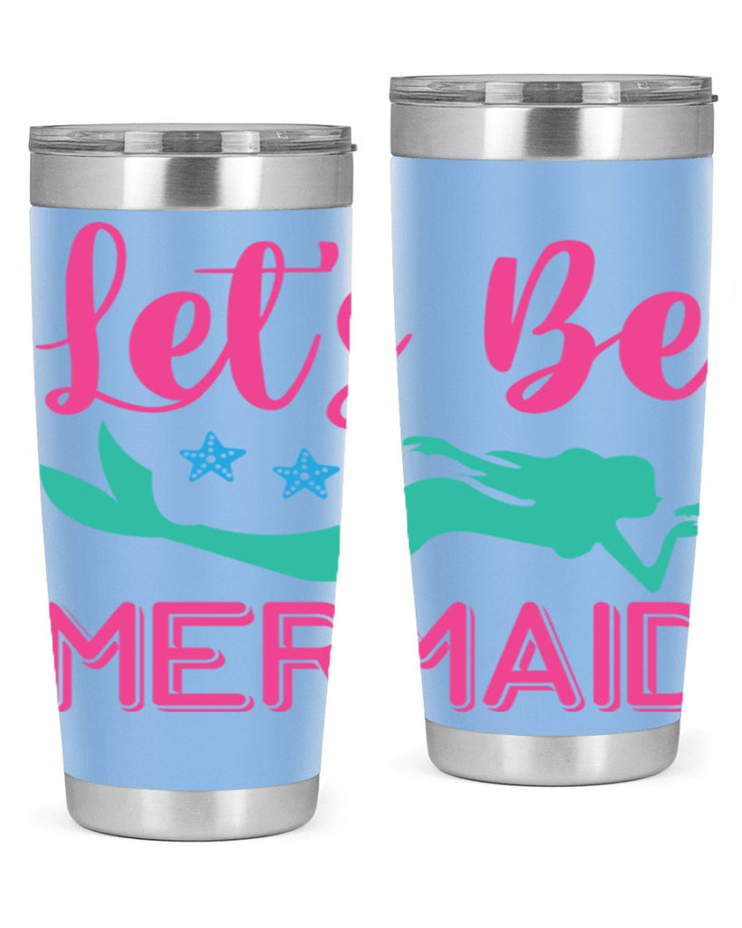 Lets Be Mermaid Design 293#- mermaid- Tumbler