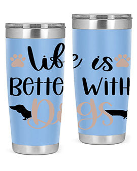 Life Is Better With Dogs Style 16#- dog- Tumbler