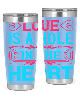 Love is a hole in the heart Style 31#- dog- Tumbler