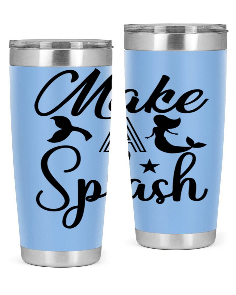 Make a splash 311#- mermaid- Tumbler