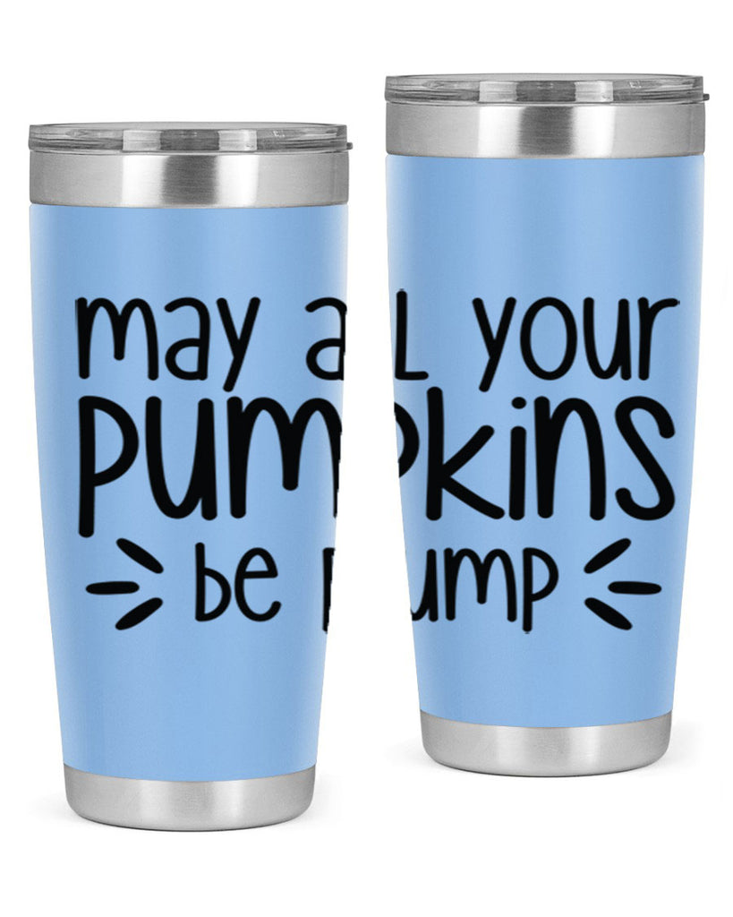 May All Your Pumpkins Be Plump 422#- fall- Tumbler