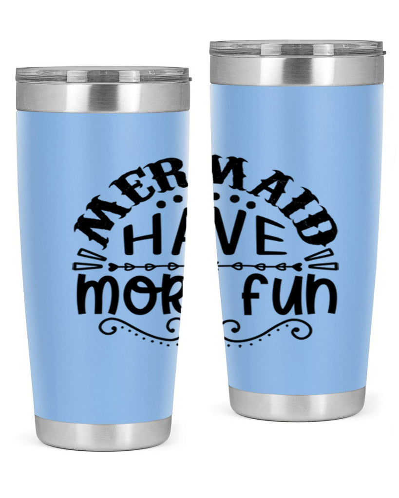 Mermaid have more fun 417#- mermaid- Tumbler