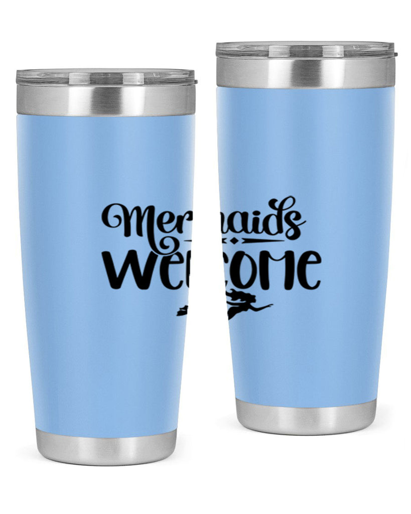 Mermaids Welcome 473#- mermaid- Tumbler