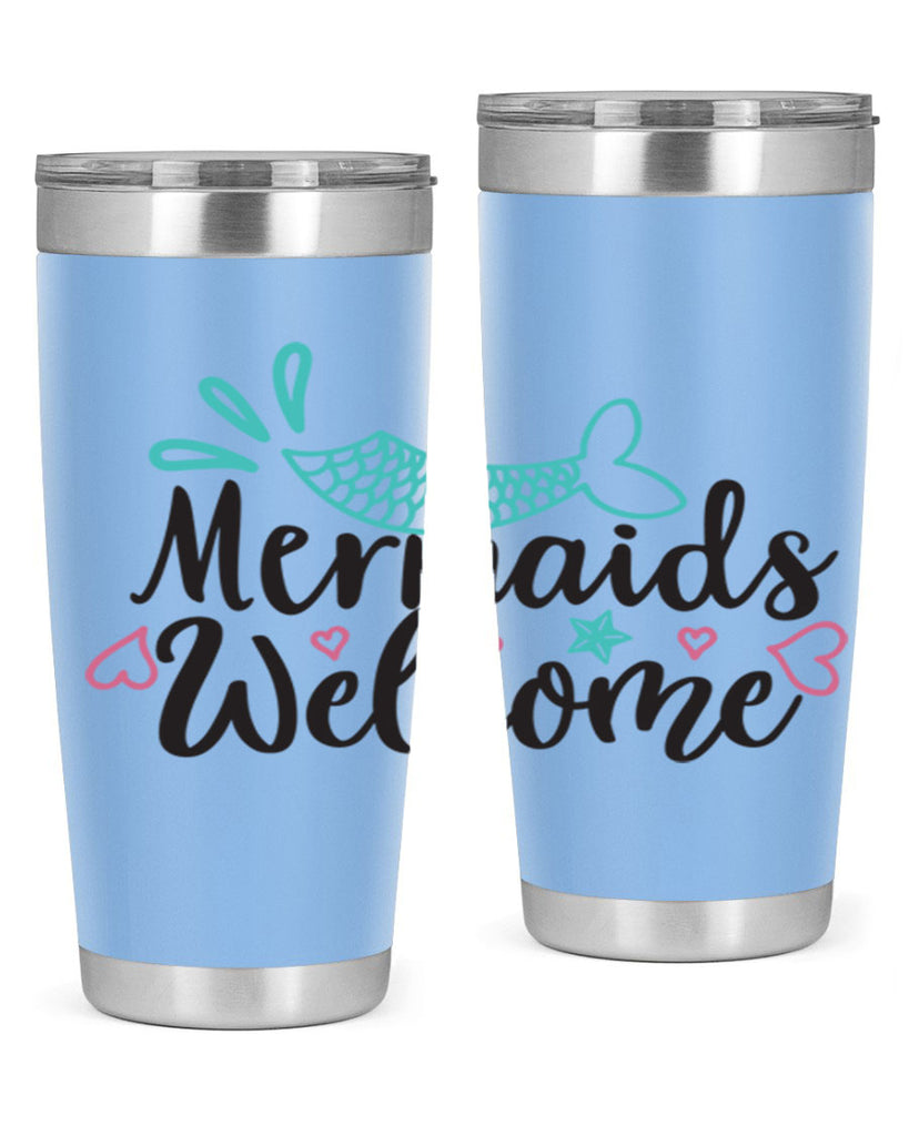 Mermaids Welcome 474#- mermaid- Tumbler