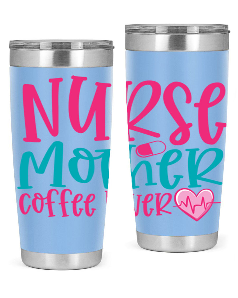 Nurse Mother Coffee Lover Style 371#- nurse- tumbler