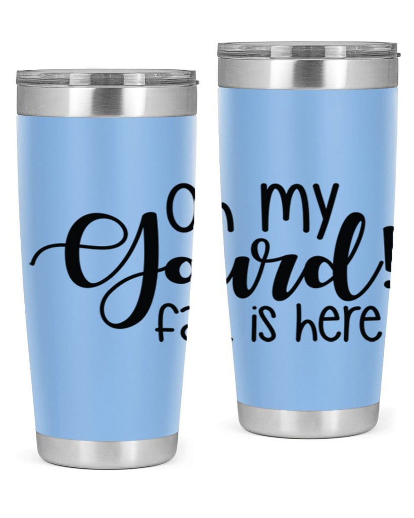 Oh My Gourd Fall Is Here 455#- fall- Tumbler