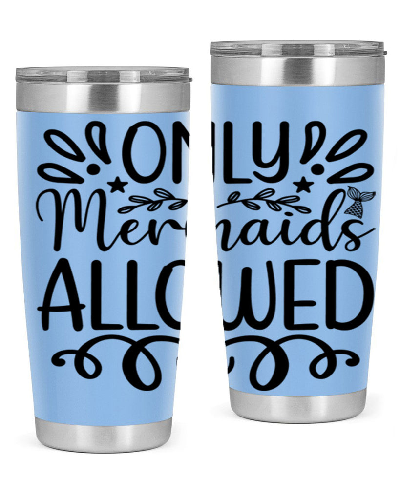 Only Mermaids Allowed 530#- mermaid- Tumbler