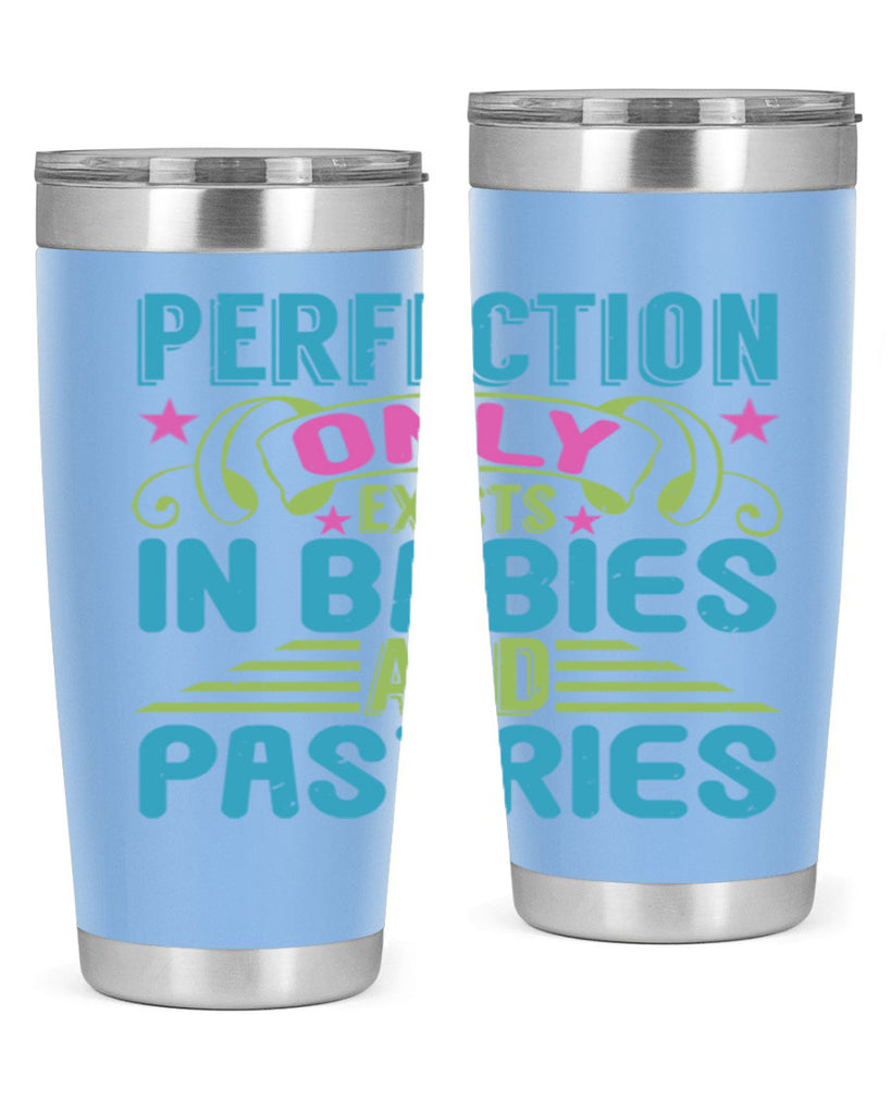 Perfection only exists in babies and pastires Style 182#- baby- tumbler