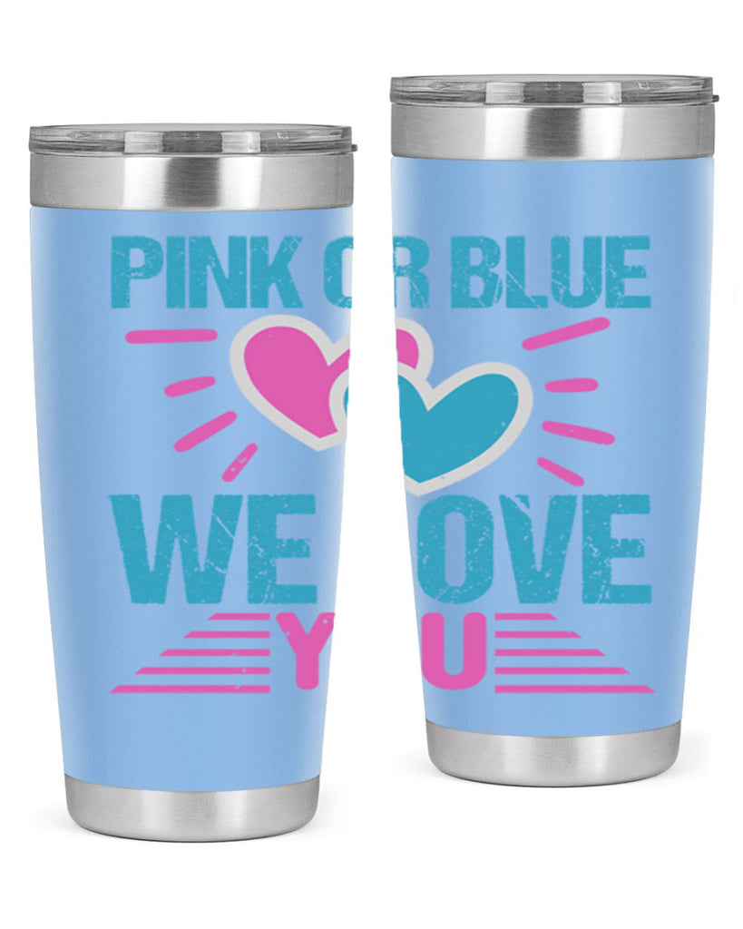 Pink or Blue we love you Style 177#- baby- tumbler