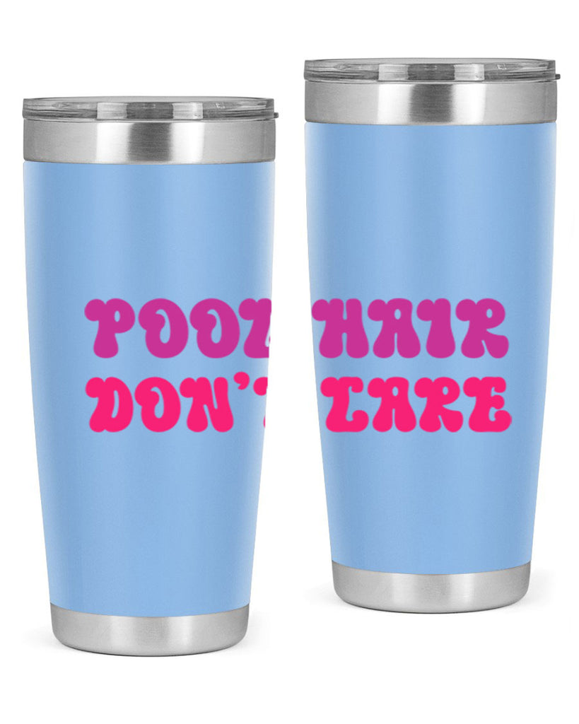 Pool Hair Dont Care 539#- mermaid- Tumbler