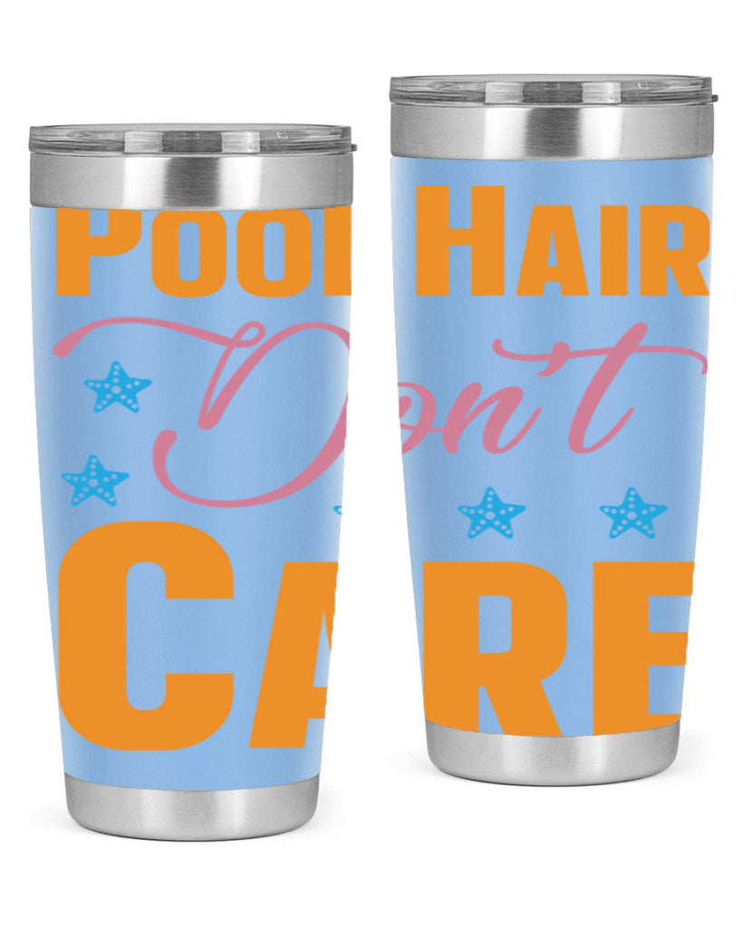 Pool Hair Dont Care 543#- mermaid- Tumbler