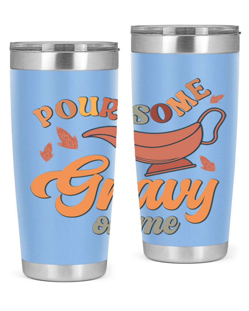 Pour Some Gravy On Me 518#- fall- Tumbler
