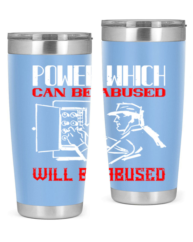 Power which can be abused will be abused Style 16#- electrician- tumbler