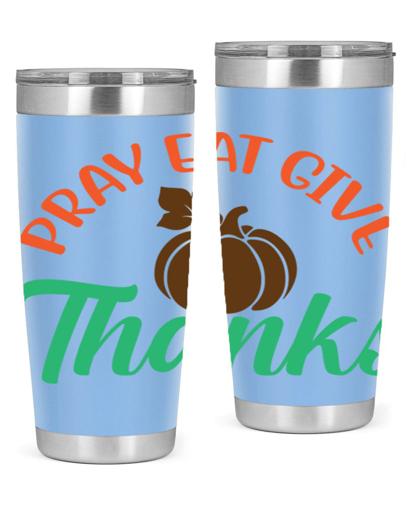 Pray Eat Give Thanks 519#- fall- Tumbler