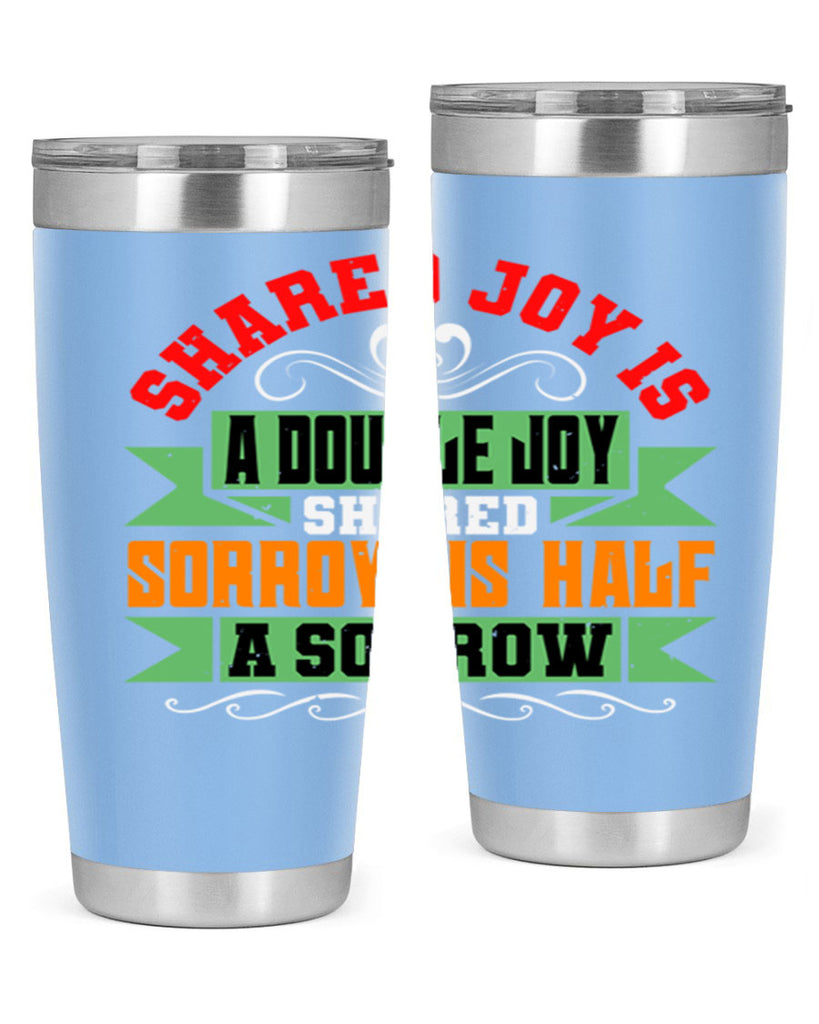 Shared joy is a double joy shared sorrow is half a sorrow Style 60#- Best Friend- Tumbler