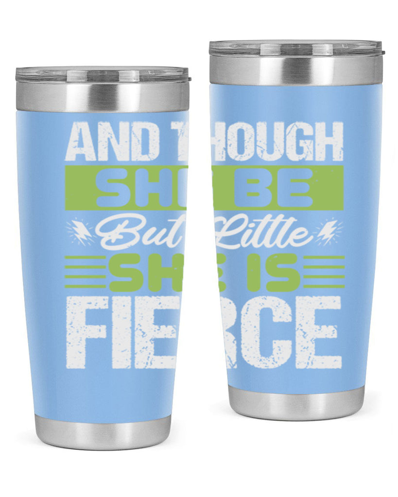 She is little but fierce Style 173#- baby- tumbler