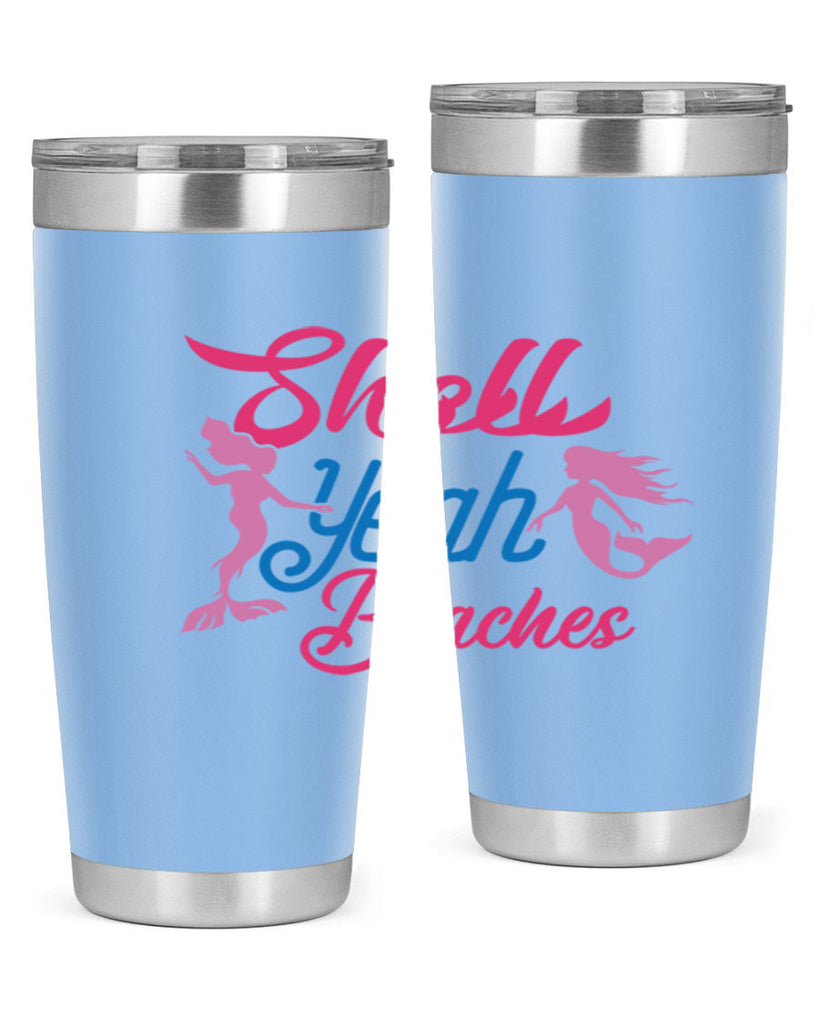 Shell Yeah Beaches 587#- mermaid- Tumbler