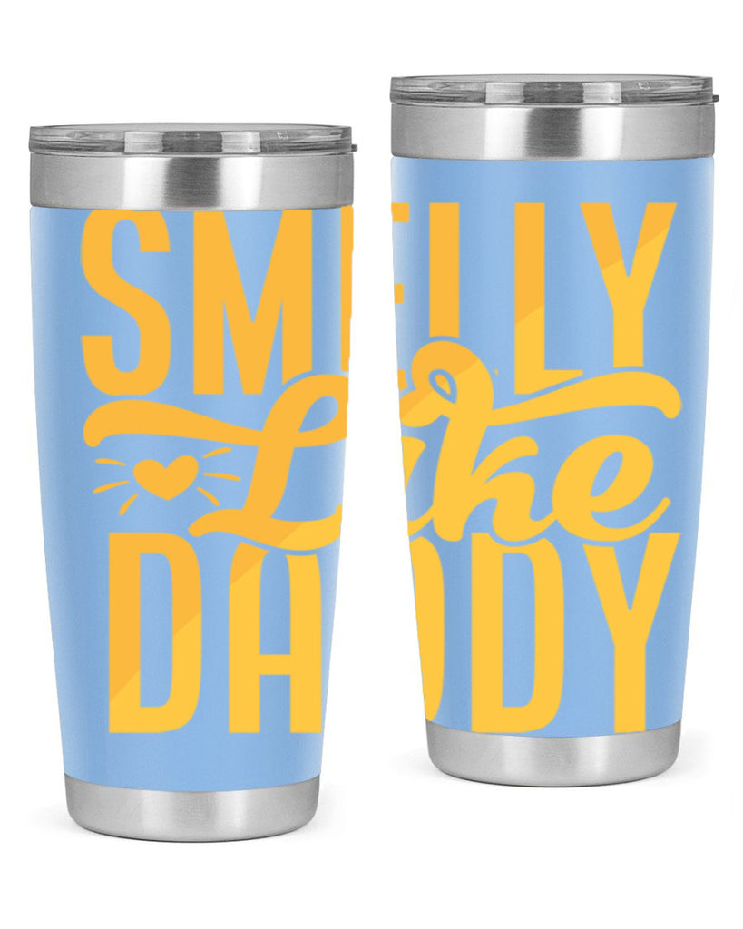 Smelly Like Daddy Style 200#- baby- tumbler