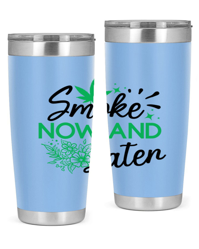 Smoke Now And Later 233#- marijuana- Tumbler