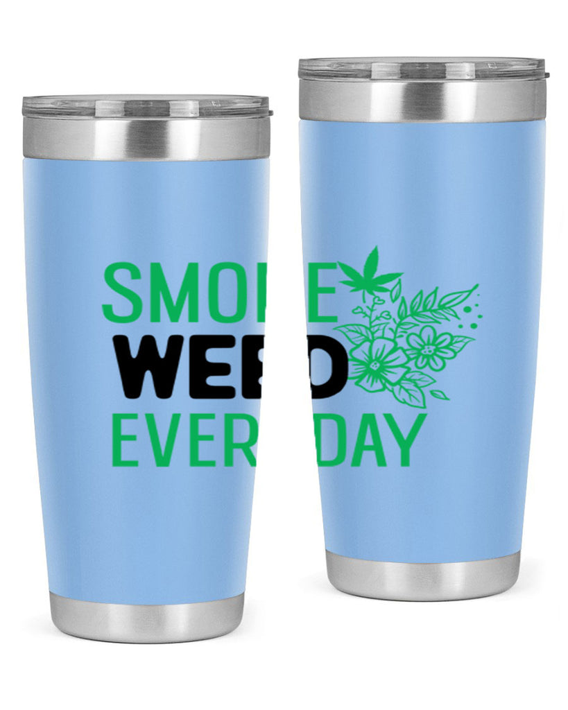 Smoke Weed Everyday 246#- marijuana- Tumbler