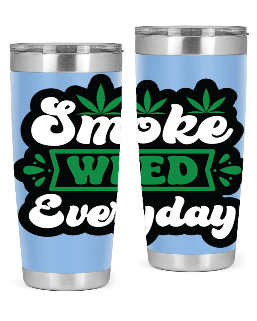 Smoke weed everyday 248#- marijuana- Tumbler