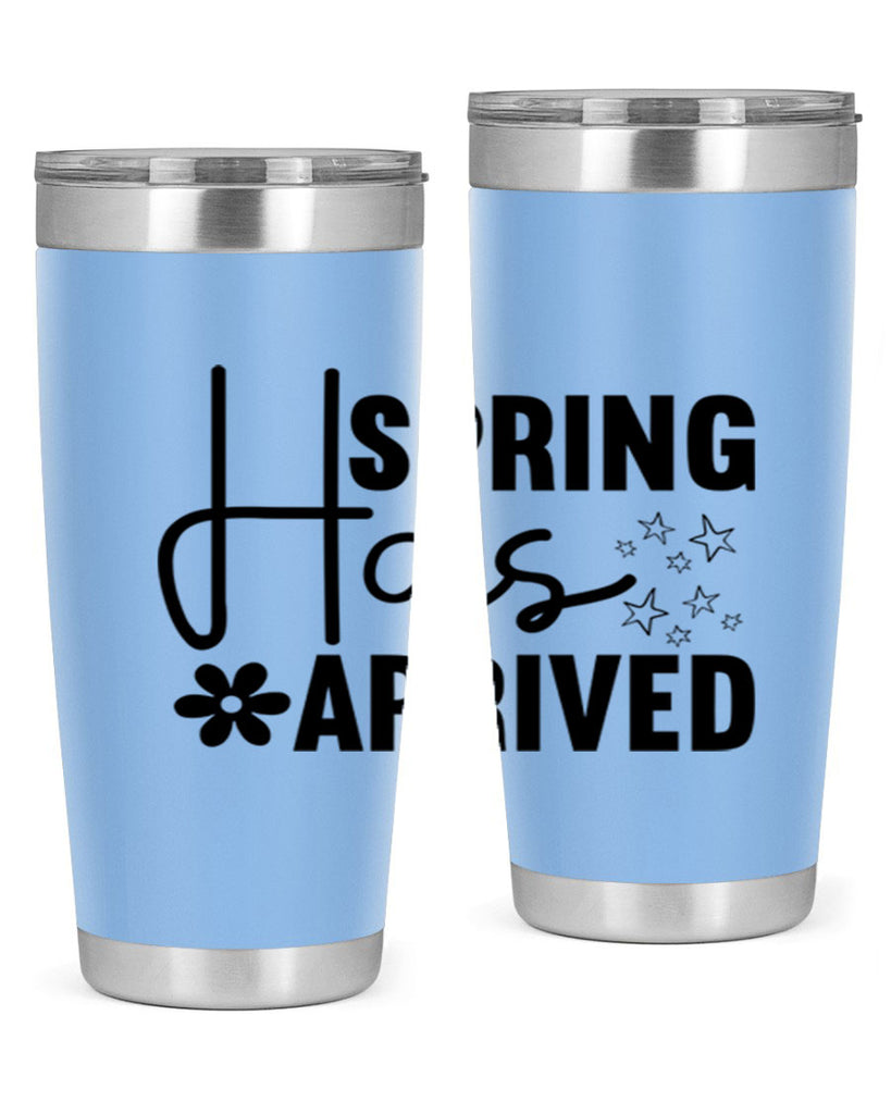 Spring Has Arrived 426#- spring- Tumbler
