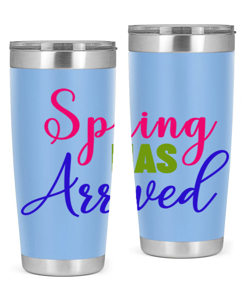 Spring Has Arrived 429#- spring- Tumbler