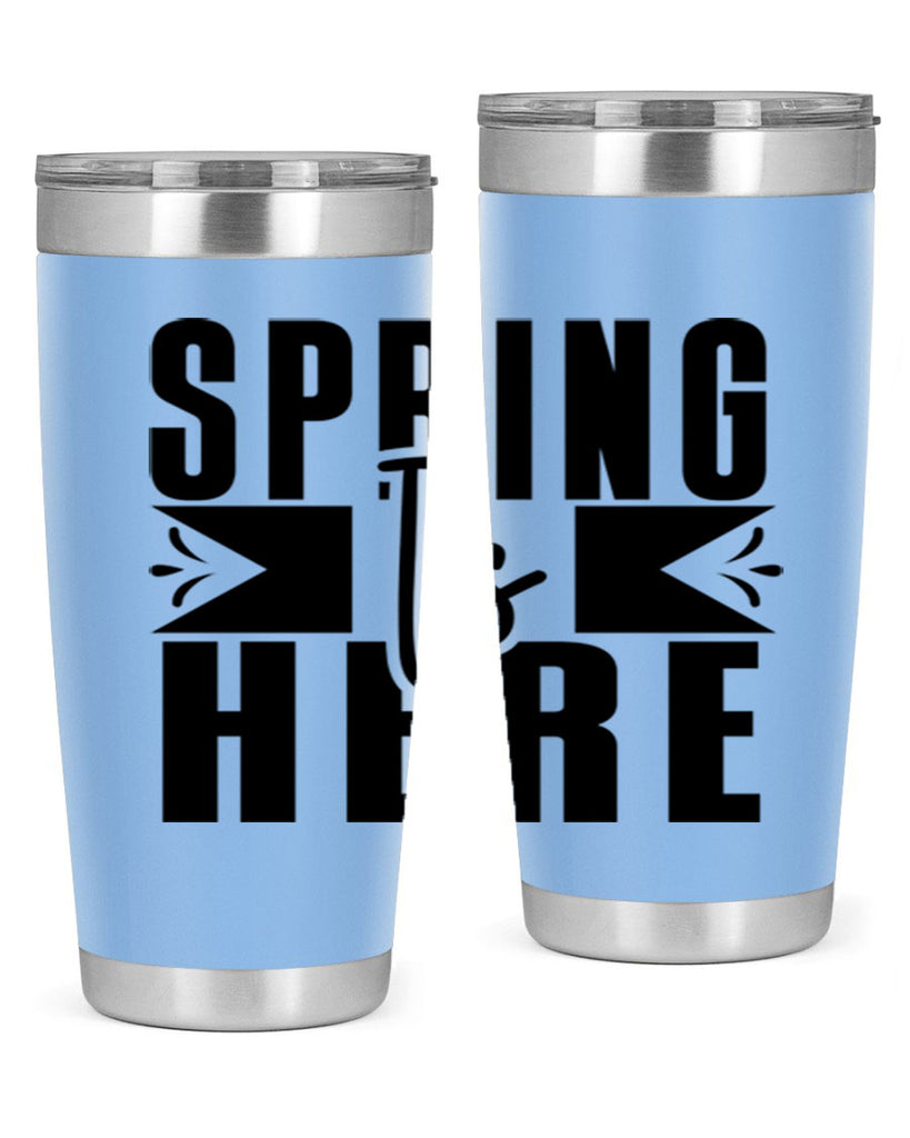 Spring Is Here 452#- spring- Tumbler
