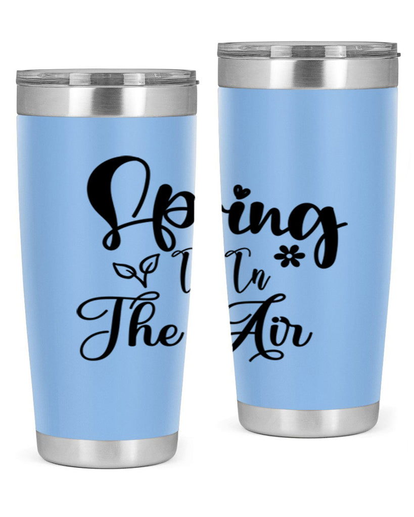 Spring Is In The Air 459#- spring- Tumbler