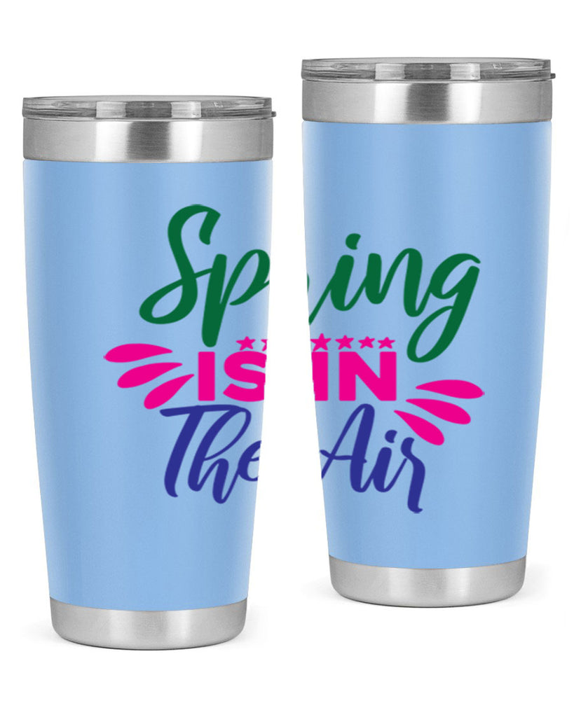 Spring Is In The Air 462#- spring- Tumbler