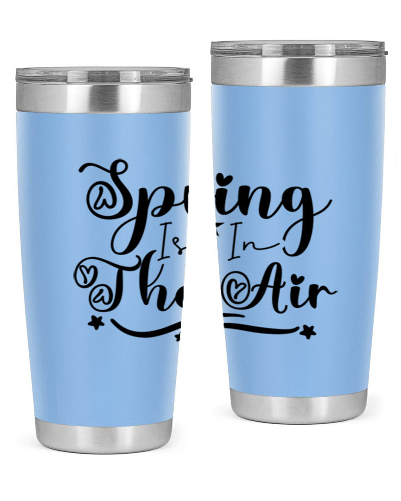 Spring Is In The Air 465#- spring- Tumbler