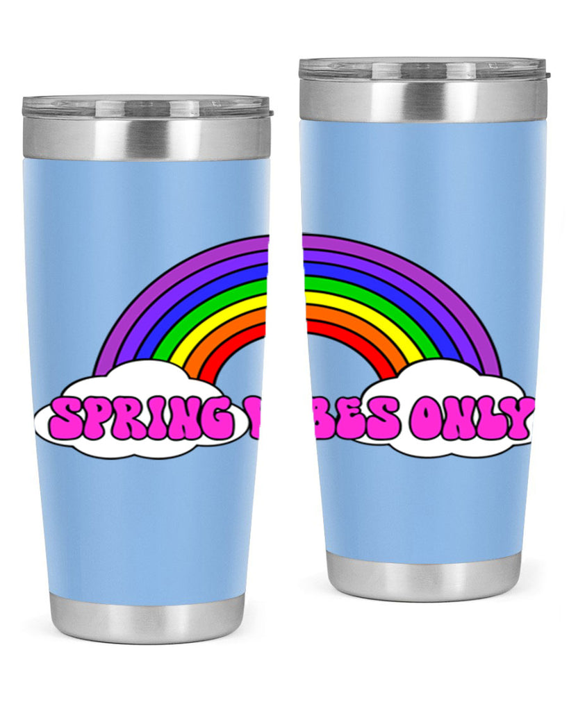 Spring Vibes Only477#- spring- Tumbler